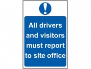 Scan All Drivers And Visitors Must Report To Site Office - PVC 400 x 600mm